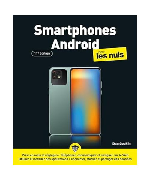 Smartphones Android pour les Nuls 11e édition