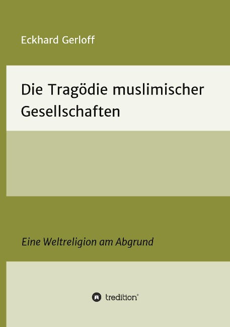 Die Tragödie muslimischer Gesellschaften