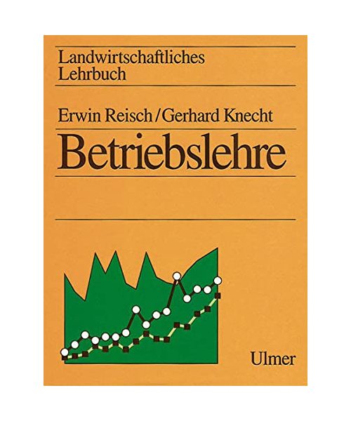 Landwirtschaftliches Lehrbuch 3. Betriebslehre