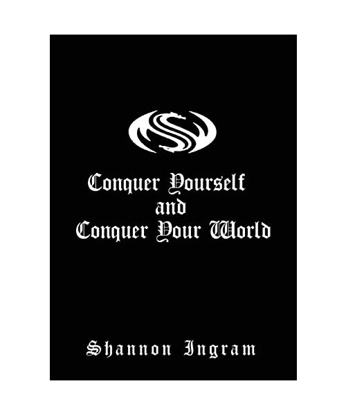 Conquer Yourself and Conquer Your World