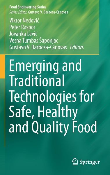 Emerging and Traditional Technologies for Safe, Healthy and Quality Food