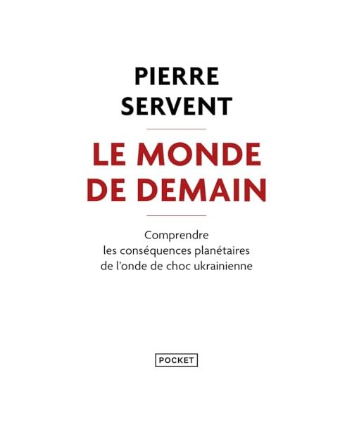 Le Monde de demain - Comprendre les conséquences planétaires de l'onde de choc ukrainienne
