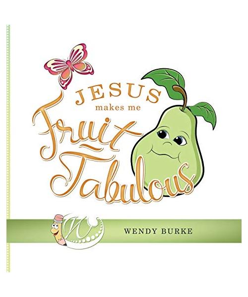 Jesus Makes Me Fruit-Tabulous