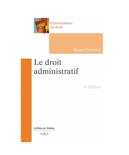 Le droit administratif. 8e éd.