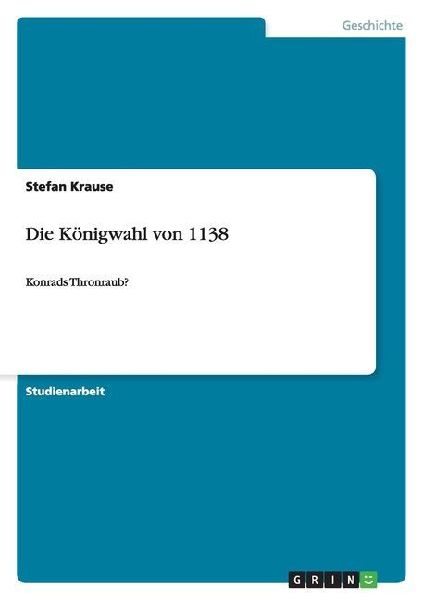 Die Königwahl von 1138
