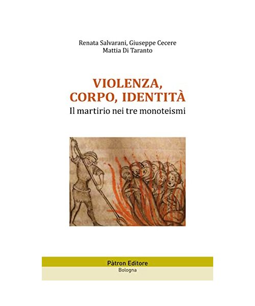 Violenza, corpo, identità. Il martirio nei tre monoteismi