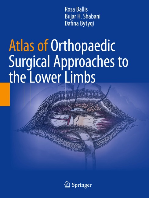 Atlas of Orthopaedic Surgical Approaches to the Lower Limbs