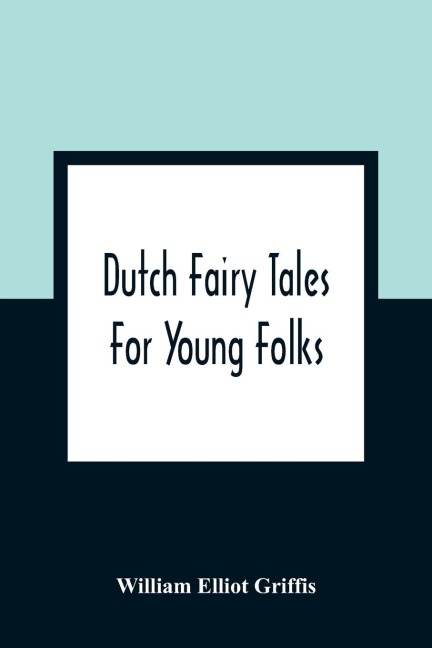 Dutch Fairy Tales For Young Folks