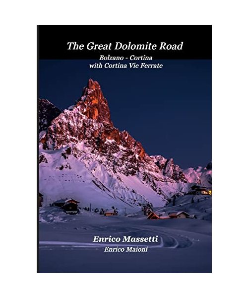 The Great Dolomite Road  Bolzano - Cortina with Cortina Vie Ferrate
