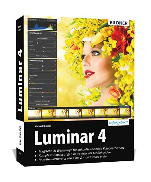 Luminar 4 - Das große Praxishandbuch