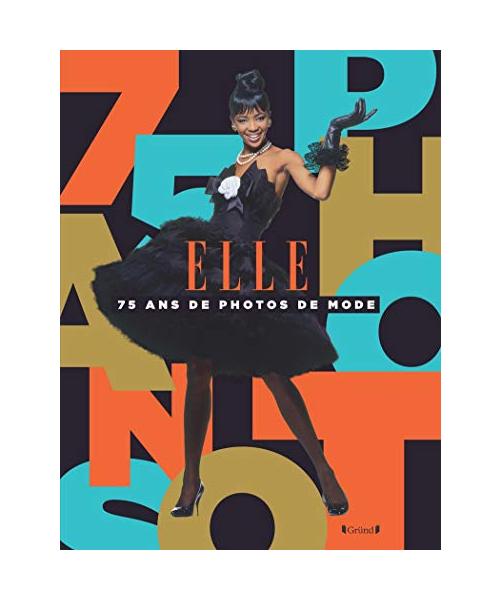 Elle, 75 ans de photos de mode