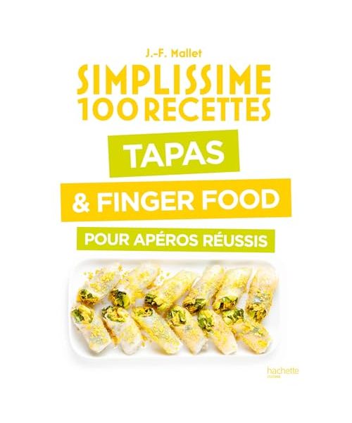 Tapas & Finger Food pour apéros réussis