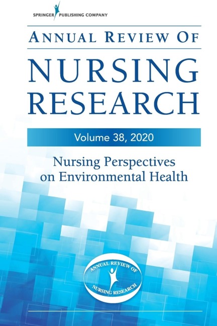 Annual Review of Nursing Research, Volume 38