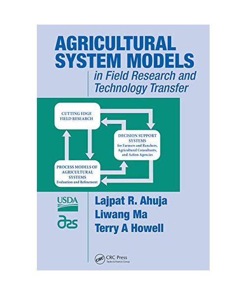 Agricultural System Models in Field Research and Technology Transfer