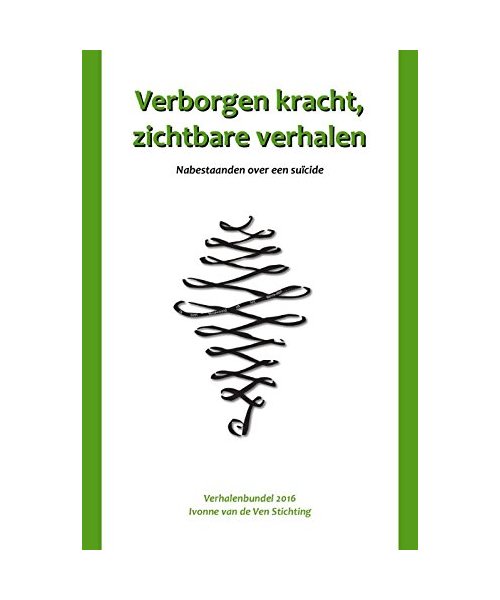 Verborgen kracht, zichtbare verhalen: nabestaanden over een suïcide