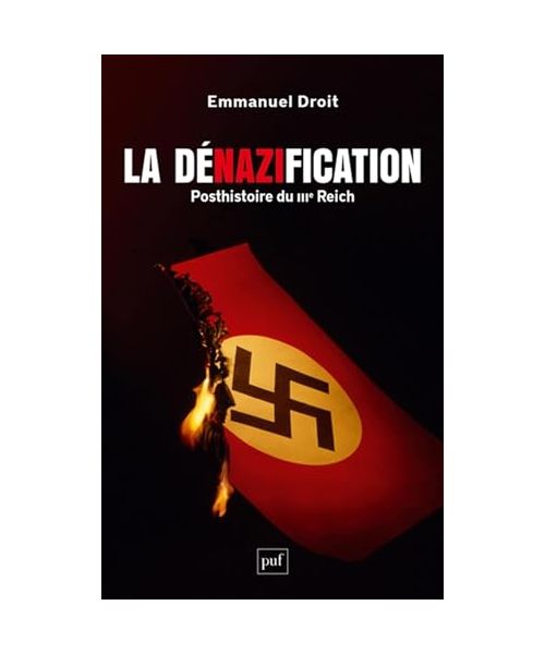 La dénazification: Posthistoire du IIIe Reich