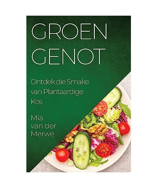 Groen Genot: Ontdek die Smake van Plantaardige Kos