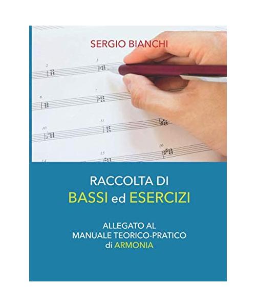 Raccolta di bassi ed esercizi: Allegato al Manuale Teorico-Pratico di Armonia