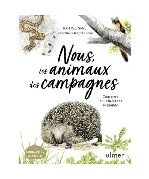 Nous, les animaux des campagnes - Comment nous habitons le monde