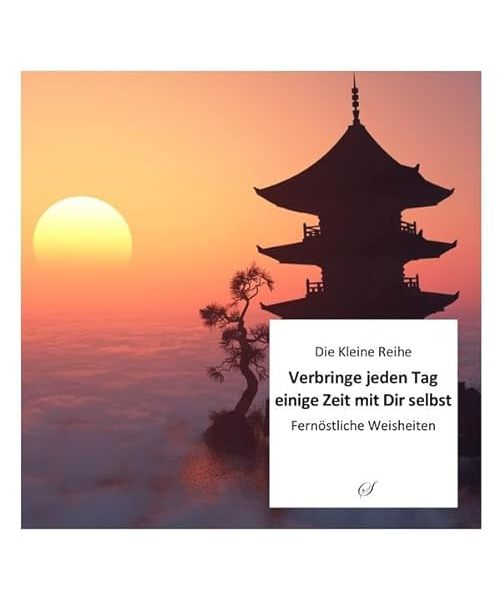 Kleine Reihe Bd. 42: Verbringe jeden Tag einige Zeit mit dir selbst
