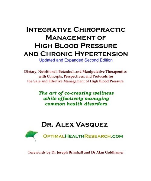 Integrative Chiropractic Management of High Blood Pressure and Chronic Hypertension: Updated and Expanded Second Edition