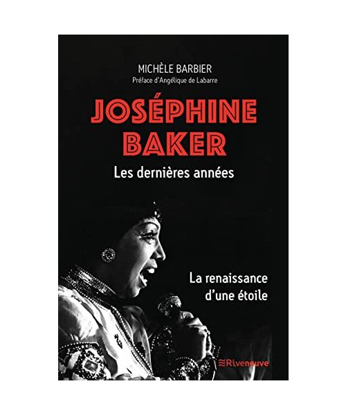 Josephine Baker. Les dernières années - La renaissance d'une étoile