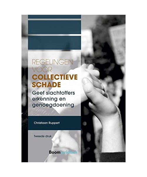Regelingen voor collectieve schade: Geef slachtoffers erkenning en genoegdoening (A-LAB (Amsterdam Institute for Law and Behavior))