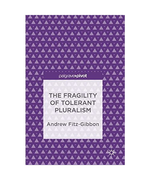 The Fragility of Tolerant Pluralism