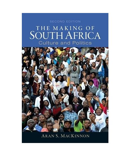 Making of South Africa, The: Culture and Politics