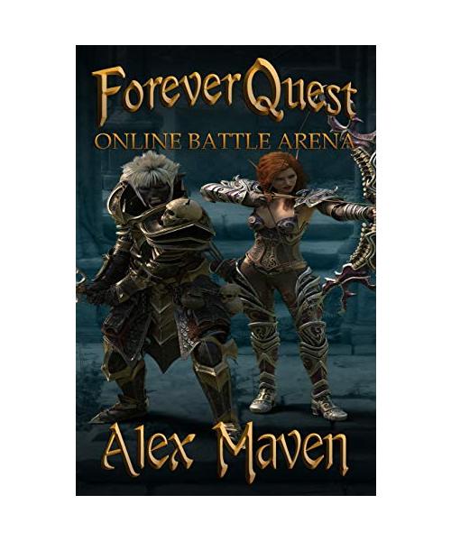 ForeverQuest: Online Battle Arena - A LitRPG Novel