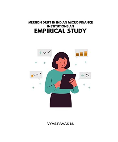 Mission drift in Indian micro finance institutions an empirical study