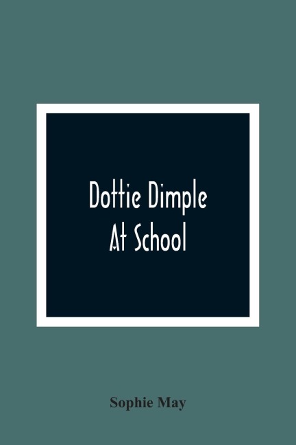 Dottie Dimple At School