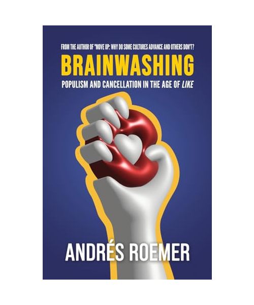 Brainwashing  Populism and Cancellation in the age of Like