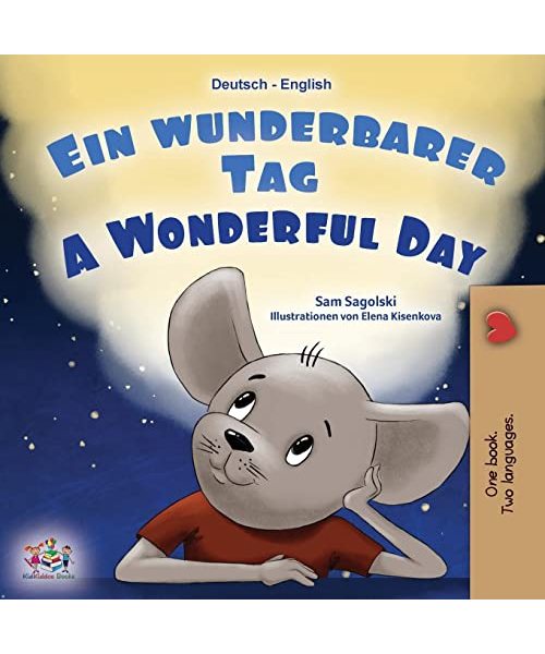 A Wonderful Day (German English Bilingual Book for Kids)