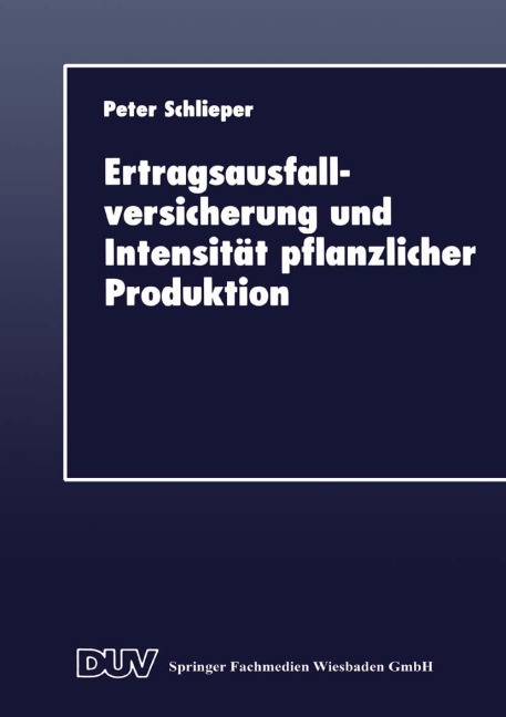 Ertragsausfallversicherung und Intensität pflanzlicher Produktion