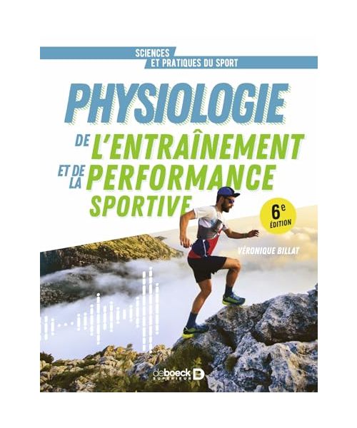 Physiologie de l’entrainement et de la performance sportive: De la pratique à la théorie