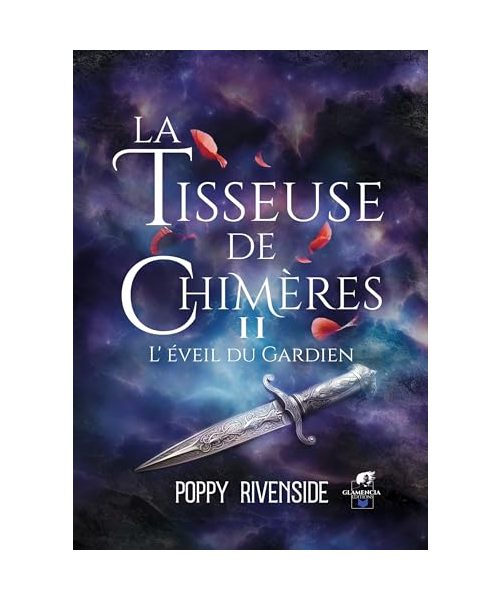 La Tisseuse de chimères - Tome 2: L'éveil du Gardien