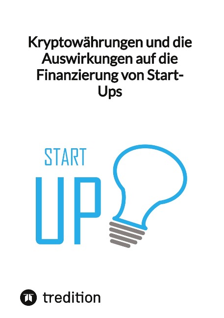 Kryptowährungen und die Auswirkungen auf die Finanzierung von Start-Ups