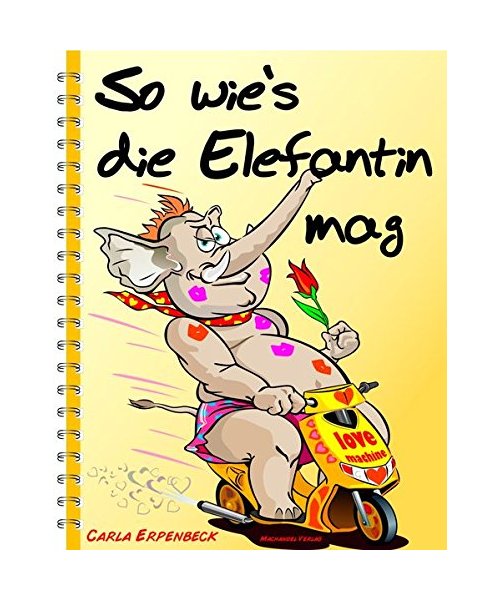 So wie´s die Elefantin mag
