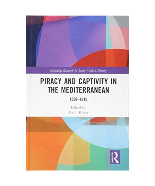 Piracy and Captivity in the Mediterranean