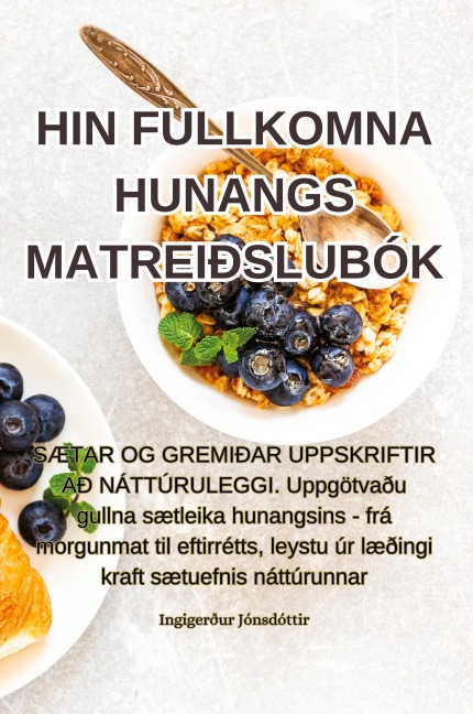 HIN FULLKOMNA HUNANGS MATREIÐSLUBÓK