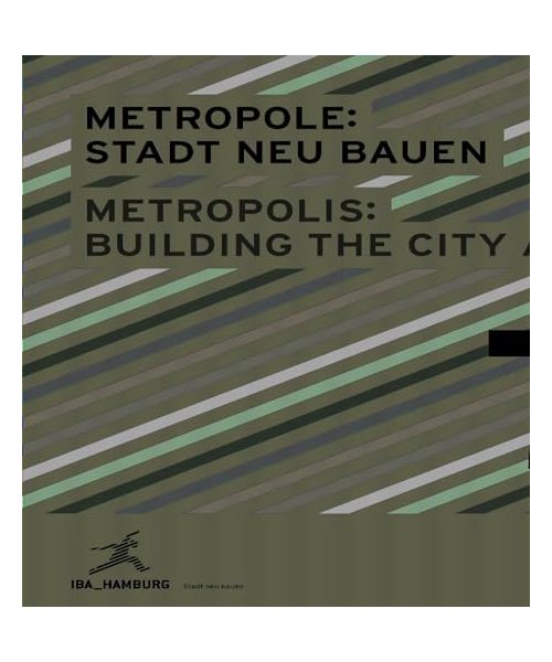 METROPOLE: STADT NEU BAUEN