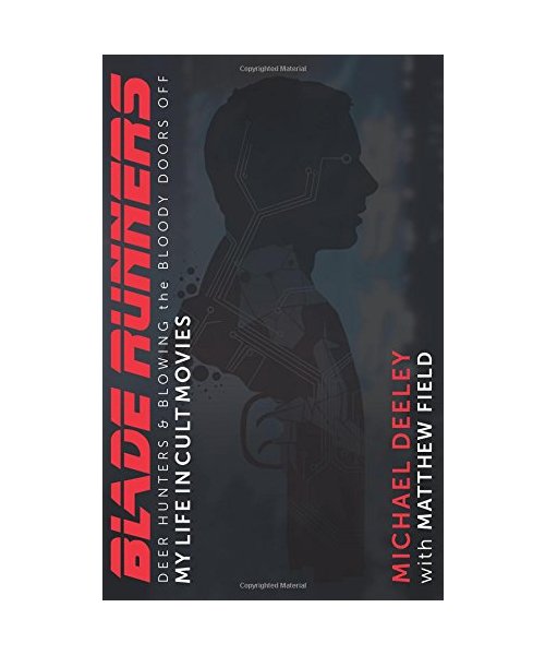 Blade Runners, Deer Hunters and Blowing the Bloody Doors Off