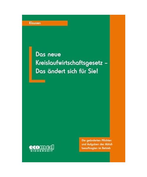 Das neue Kreislaufwirtschaftsgesetz - Das ändert sich für Sie!