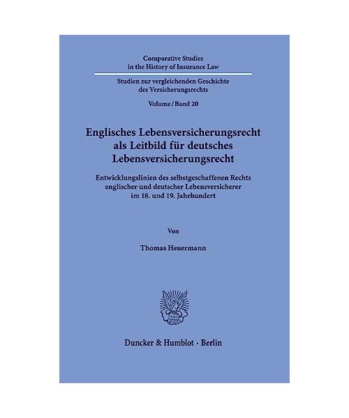Englisches Lebensversicherungsrecht als Leitbild für deutsches Lebensversicherungsrecht