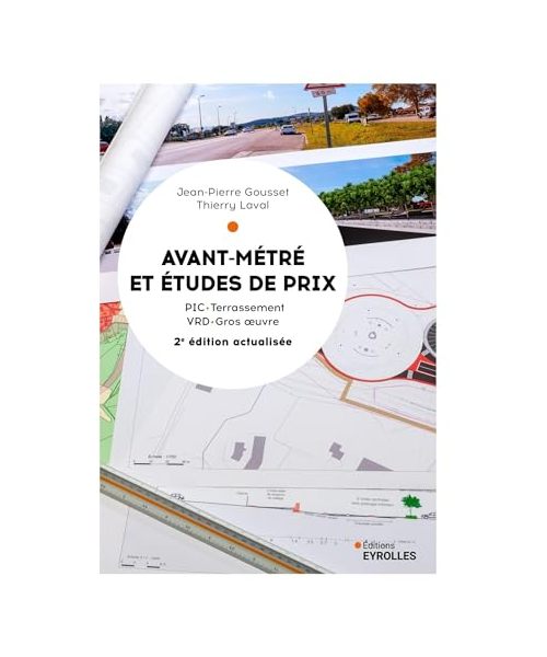 Avant-métré et études de prix: Principes/Ouvrages émémentaires/Etudes de cas/Applications