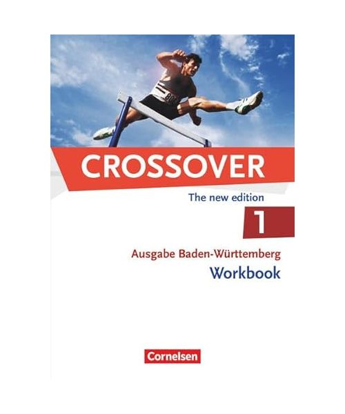 Crossover B1-B2: Band 01. 11. Schuljahr. Workbook Baden-Württemberg