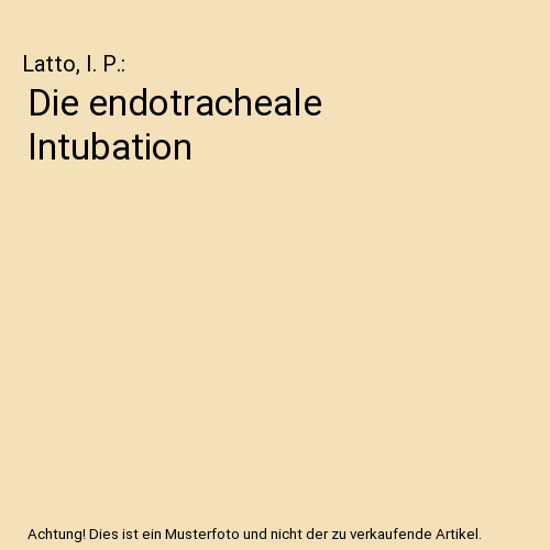 Die endotracheale Intubation