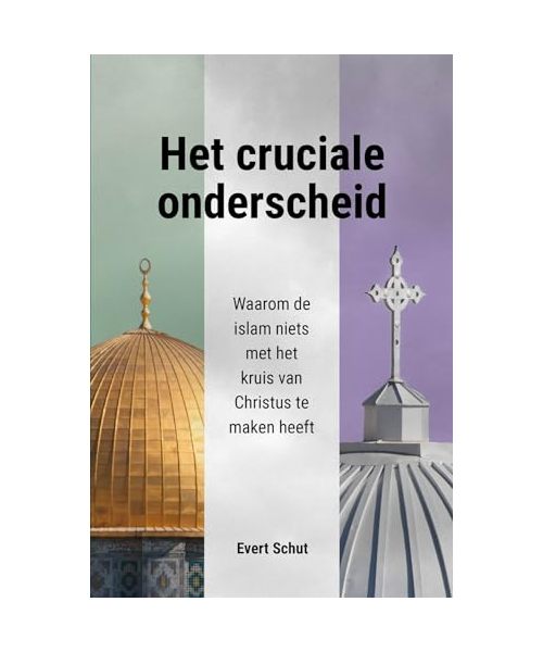 Het cruciale onderscheid: Waarom de islam niets met het kruis van Christus te maken heeft