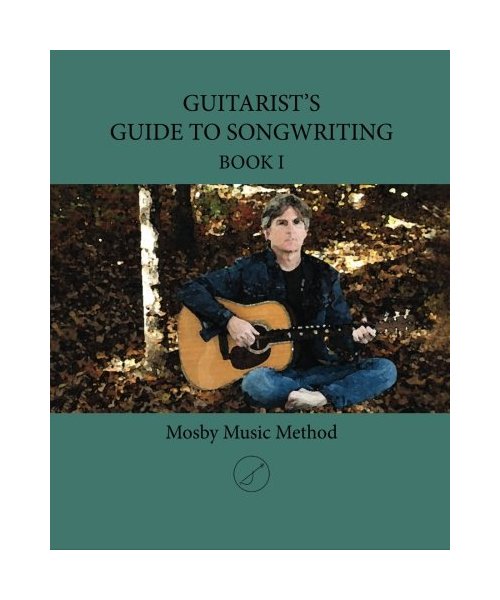 Guitarist's Guide To Songwriting Book I